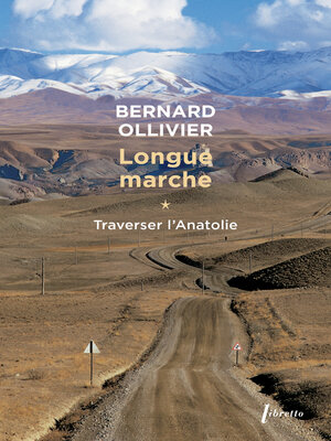 cover image of Longue marche (Tome 1)-- Traverser L'Anatolie